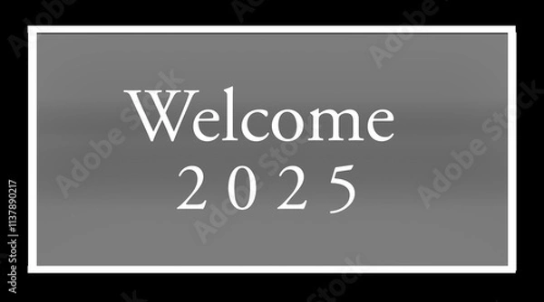 Obraz Welcome 2025 happy new year greetings on black and white color background with frame