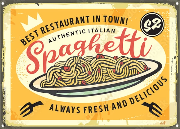 Obraz Delicious Italian spaghetti retro sign design. Vintage advertisement for fast food restaurant with spaghetti graphic on old metal yellow background. Food and pasta vector illustration.