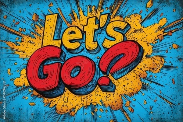 Fototapeta Dynamic comic book style artwork with explosive words Let's Go