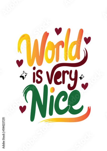 Obraz A handwritten typography of graphic T-shirt design text "world is very nice"