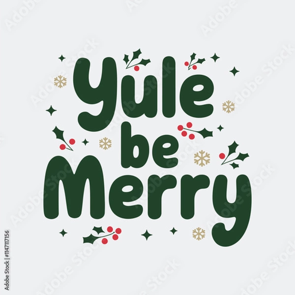 Fototapeta A simple typography of Yule Be Merry.