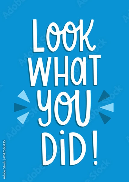 Fototapeta Look What You Did hand drawn lettering for card, print, or sign