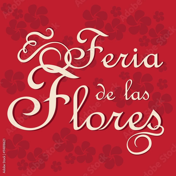 Fototapeta Feria de las Flores is  Festival of Flowers in Spanish language. Calligraphic typography on red blooming vector background.