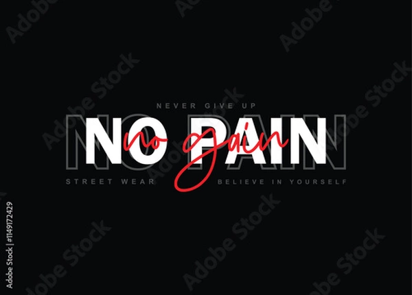 Fototapeta No pain no gain t shirt design, Motivational quotes typography with modern shirt graphics