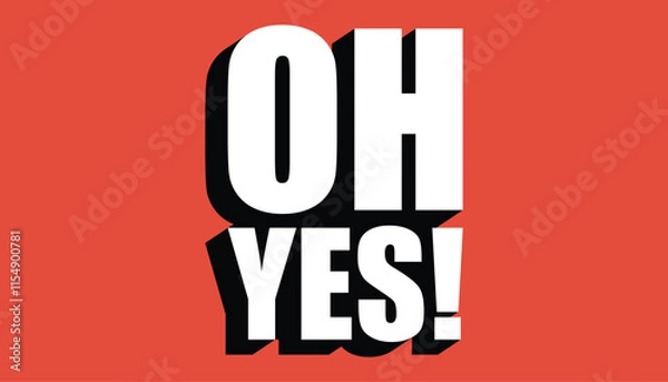 Fototapeta OH YES!! 3D Oh YES! Text with Red Background.