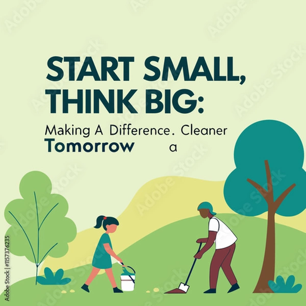 Fototapeta  "Start small, think big, and make a difference for a cleaner tomorrow – a digital product promoting sustainable change for a better future."