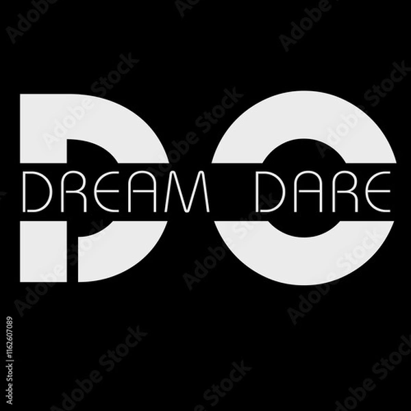 Fototapeta Dream Dare Do Motivational Text Vector Design for Branding and Decor