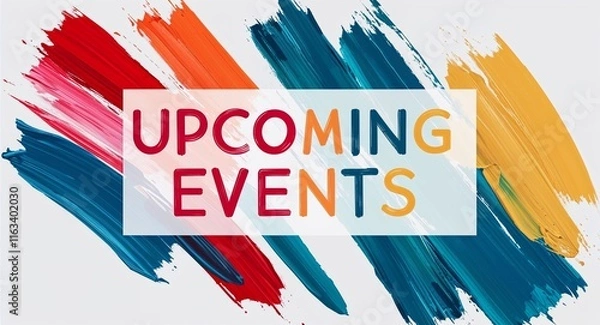 Fototapeta upcoming events text lettering on abstract brush strokes paint in plain white background