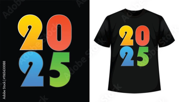Obraz Vibrant 2025 Design on a Black T-Shirt – Featuring Bold and Colorful Numbers, Perfect for New Year Celebrations, Festive Events, Casual Wear, and Modern Fashion Statements. A Stylish and Eye-Catching 