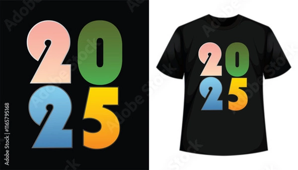 Obraz Celebrate 2025 in style with this vibrant gradient t-shirt design! Featuring bold natural tones, it’s perfect for festive occasions and a trendy way to welcome the new year.