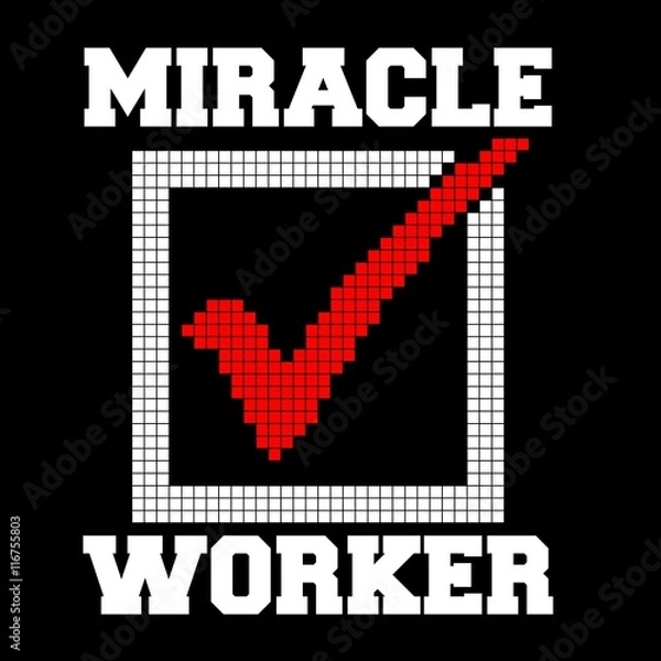 Fototapeta Shattered Pixel - Miracle Worker Check!