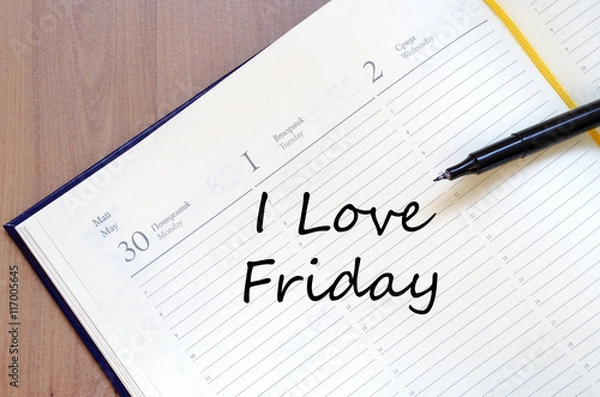Fototapeta I love friday write on notebook