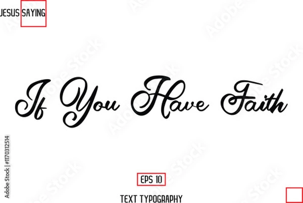 Fototapeta Modern Lettering Typography Text Of Jesus Phrase If You Have Faith