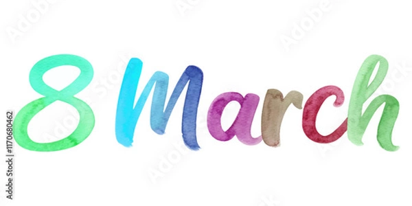 Fototapeta Watercolor text design, March 8, International Women's Day, colorful lettering, artistic style, celebration theme.