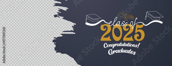 Fototapeta Senior Class Of 2025 Invitation Card Template. Congratulations on Graduation 2025 with Academic Cap. Congratulations graduate greeting ceremony background design