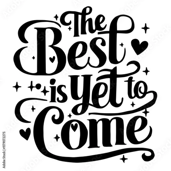 Obraz Cute lettering "The best is yet to come"