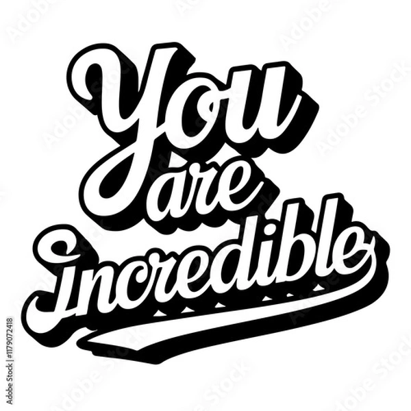 Obraz Cute lettering "You are incredible"