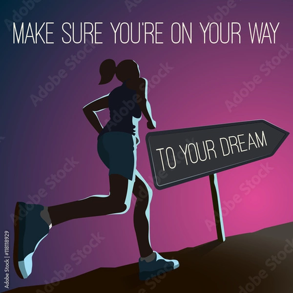 Obraz Make sure you are on the way to your dream. EPS10 motivating vector illustration.