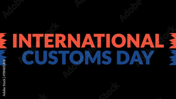 Fototapeta International Customs Day text with side lines on a black background. Which is observed every year in January to celebrate International Customs Day.