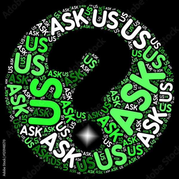 Fototapeta Ask Us Question Means Not Sure And Inquiries