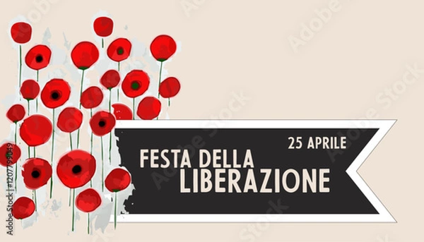 Fototapeta April 25  National holiday in Italy Liberation day text greeting card, banner background. Dark ribbon and poppy flowers field.	