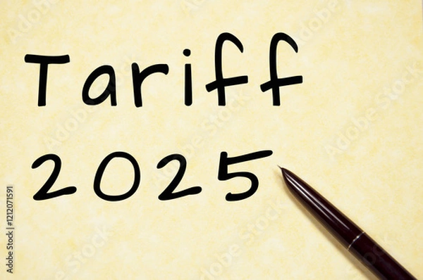 Obraz Tariff 2025 write on paper 