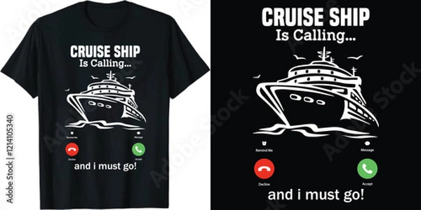 Fototapeta Cruise Ship Is Calling And I Must Go cruise ship t-shirt design, sailing t-shirt design, vintage sailing tshirt design, funny sailing t shirt design, vector illustration t shirt design,