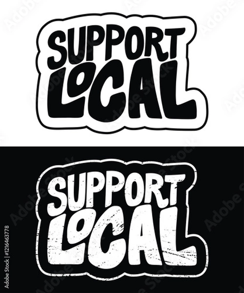 Fototapeta Support Local word lettering art.  Vector design hand lettering illustration for web, t-shirt design, other graphic design use