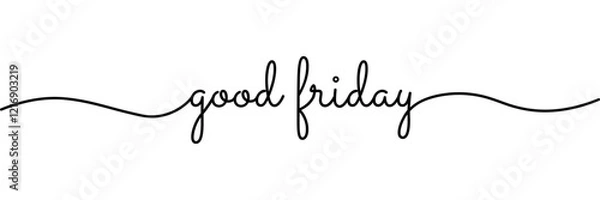 Obraz Calligraphic good friday text in ballpoint pen style isolated on white background. Rounded good friday sign in script text with small caps text . Vector Illustration.