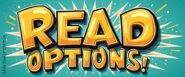 Fototapeta This eye-catching graphic features the phrase READ OPTIONS in large, shiny golden letters, radiating excitement against a bright turquoise background. The dynamic design, complete with playful bursts
