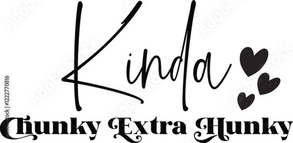 Obraz Kinda Chunky Extra Hunky