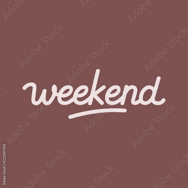 Fototapeta Weekend Typography Stylish Vector Illustration Template - Fun and Relaxing Text Design for Background Wallpaper and Weekend Vibes Quotes