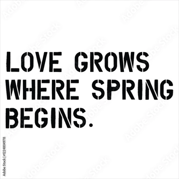 Fototapeta LOVE GROWS WHERE SPRING BEGINS.  Easter Day T Shirt Design