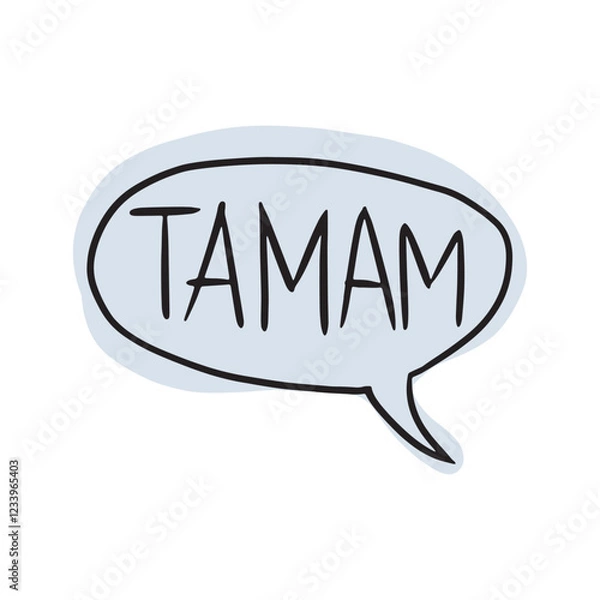 Fototapeta Minimalist speech bubble with "Tamam" in bold lettering. A fun typography design inspired by Turkish language, communication, and casual conversation.