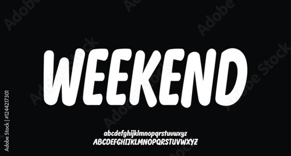 Obraz Weekend, Vector rounded sans serif font, uppercase letter set, alphabet, typography.
