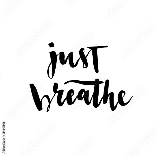 Obraz Just breathe vector lettering illustration.