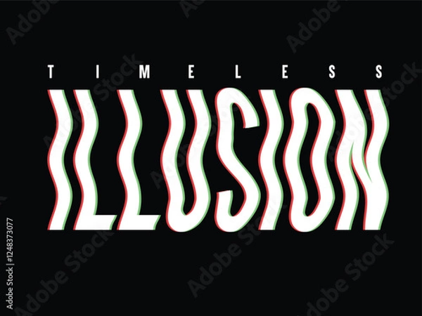 Fototapeta TYPOGRAPHY GRAPHIC WITH TIMELESS ILLUSION TEXT IN WAVY STYLE VECTOR ILLUSTRATION