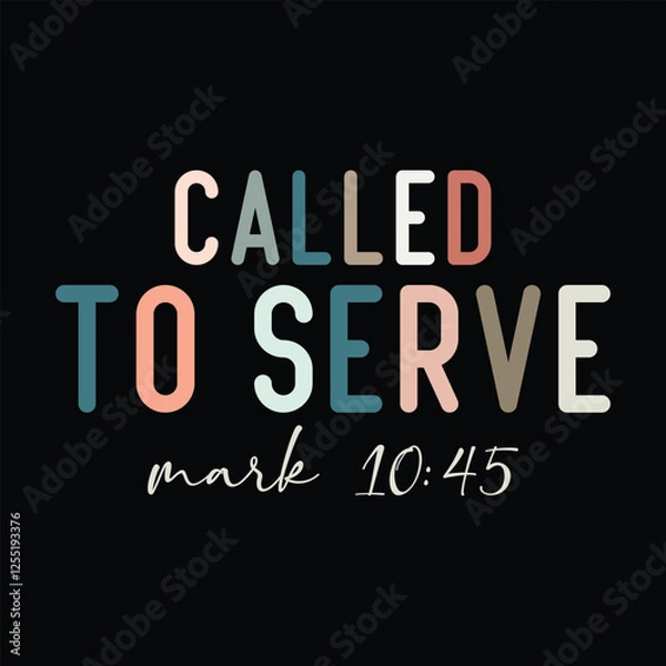 Obraz Called To Serve mark 10:45