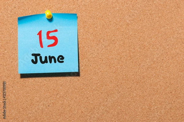 Fototapeta June 15th. Day 15 of month, color sticker calendar on notice board. Summer time. Empty space for text