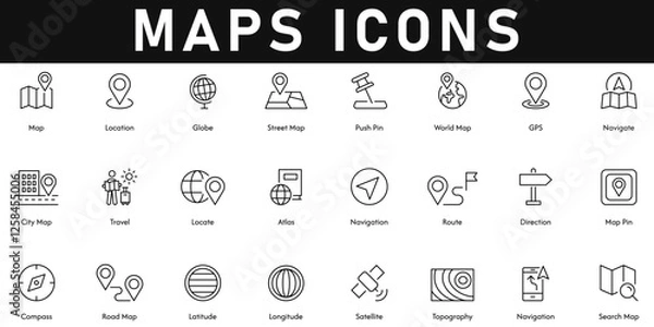 Obraz Maps Icons vector illustration with thin line editable stroke containing search map, navigation,. satellite, compass, direction, route, travel, navigation, GPS, street map, globe, location, topography