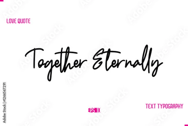 Fototapeta Stylish Typography Lettering Text Love Saying Together Eternally