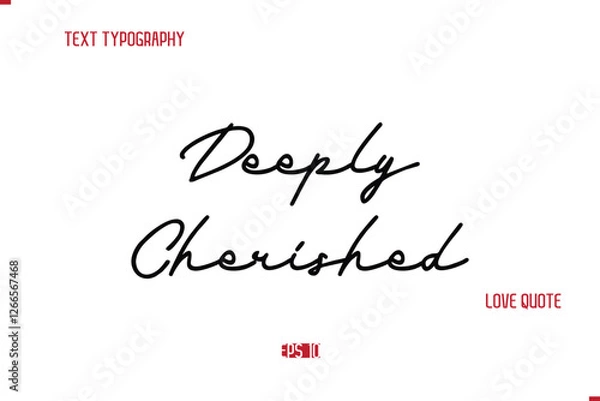 Obraz Modern Typography Cursive Text Of Love Saying Deeply Cherished.