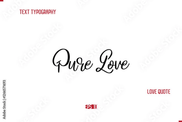Fototapeta Modern Typography Cursive Text Of Love Saying Pure Love