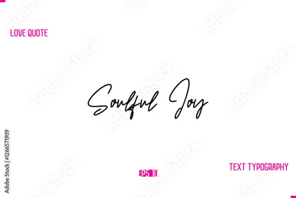 Fototapeta Stylish Typography Lettering Text Love Saying Soulful Joy