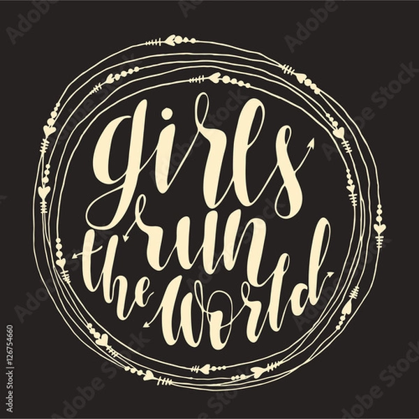 Fototapeta girls run the world quote in round frame. original hand drawn lettering for your design. Phrase for posters, t-shirts and postcards