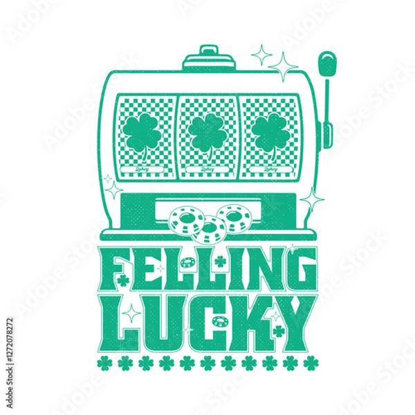 Obraz Feeling Lucky Retro St. Patrick's Day T Shirt Design