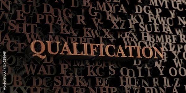 Fototapeta Qualification - Wooden 3D rendered letters/message.  Can be used for an online banner ad or a print postcard.