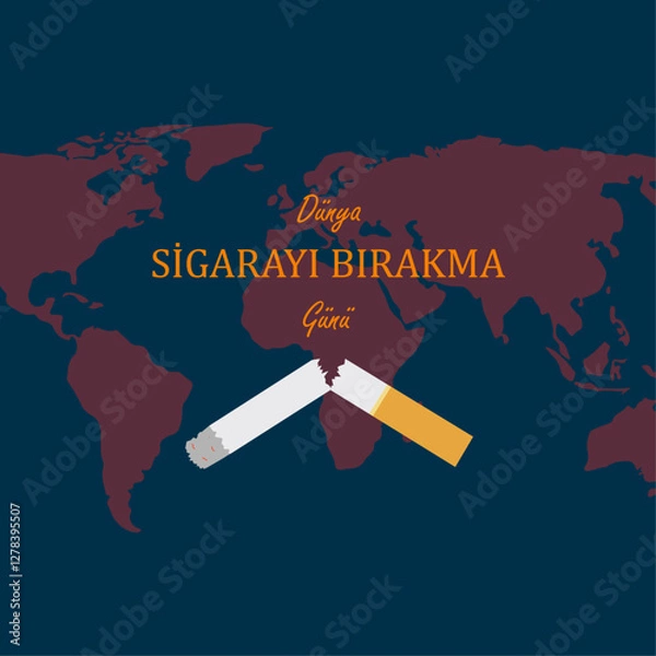 Fototapeta 9 Şubat Dünya Sigarayı Bırakma Günü. Translation: 9 February Quit Smoking Day.