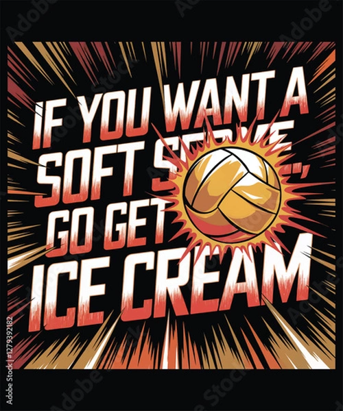 Fototapeta If You Want A Soft Serve Go Get Ice Cream Graphic Design