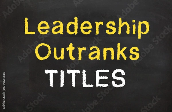 Obraz Leadership Outranks Titles